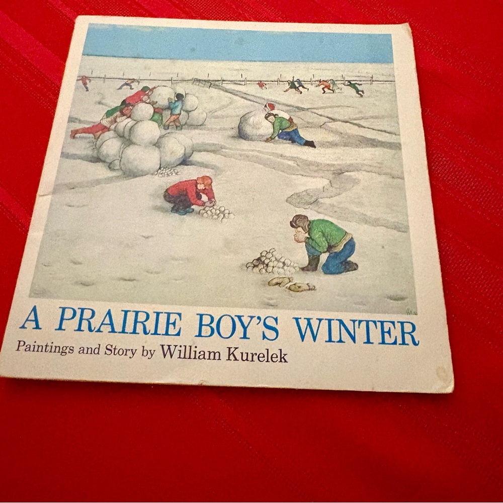A Prairie Boy's Winter Paintings and Story by William Kurelek Copyright 1973